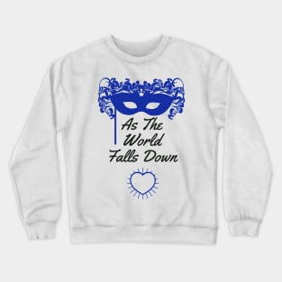 World Falls Down Crewneck Sweatshirt